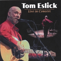 Tom Eslick : Tom Eslick Live in Concert