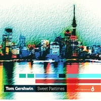 Tom Gershwin: Sweet Pastimes