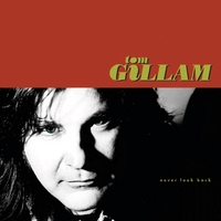 TOM GILLAM: Never Look Back