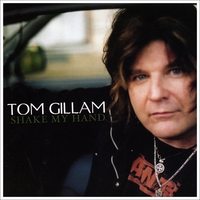 Tom Gillam : Shake My Hand
