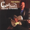 TOM HADDOX: Cowboy Chords and Unitic Friends