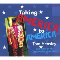TOM HENSLEY: Taking America to America