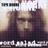 TOM HORNE: Word Salad