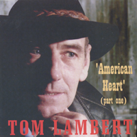 Tom Lambert : 'American Heart' (part one)