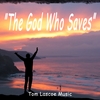 Tom Lascoe: The God Who Saves