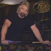 Tom Mann : Don't Mess Around w/ Tom