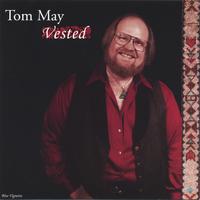 TOM MAY: Vested