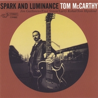 Tom McCarthy : Spark and Luminance