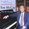 TOM MCCAY: The Ten Etudes