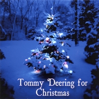 Tommy Deering : Tommy Deering For Christmas
