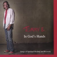 TOMMY E: In Gods Hands