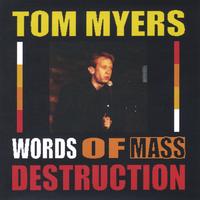 Tom Myers : Words of Mass Destruction [Original Version]