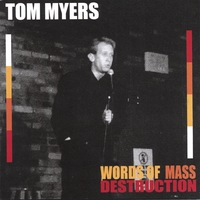 Tom Myers : Words of Mass Destruction