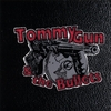 TOMMY GUN & THE BULLETS: Tommy Gun & the Bullets