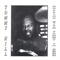 Tommy Hill : Rollin' with Tommy in 2000