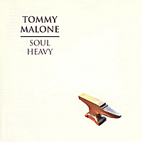 Tommy Malone : Soul Heavy