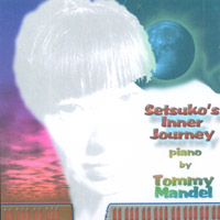 TOMMY MANDEL: Setsuko's Inner Journey