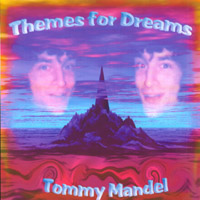 Tommy Mandel : Themes for Dreams