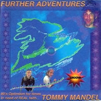 TOMMY MANDEL: Further Adventures