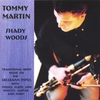 TOMMY MARTIN: Shady Woods