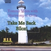 TOMMY MILES WITH HARMONY-N-GRITZ: Take Me Back Biloxi