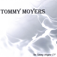 TOMMY MOYERS: The Tommy Moyers EP