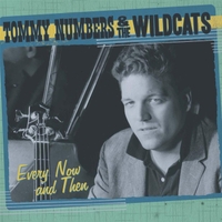 Tommy Numbers & the Wildcats: Every Now and Then