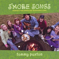 Tommy Paxton : S'more Songs