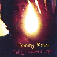 Tommy Ross : Fairly Twisted Logic