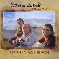 Tommy Sands with Moya and Fionan : Let the Circle be Wide