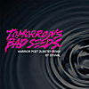 Tomorrows Bad Seeds: Warrior Poet DubStep (Remix)