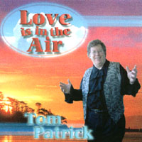Tom Patrick : Love Is In The Air