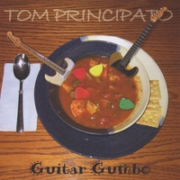 Tom Principato : Guitar Gumbo