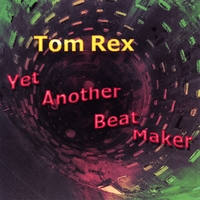 TOM REX: Yet Another Beat Maker