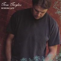 Tom Taylor : Running Late