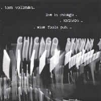 Tom Vollman : Live In Chicago - 2006