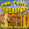 THE TONE GENERATORS: Burning Daylight