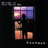 TONEMAH: Welcome to Your Rainy Day 