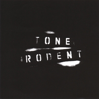 Tone Rodent : Tone Rodent