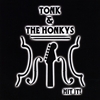 TONK & THE HONKYS: Hit It!