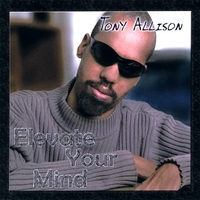 Tony Allison : Elevate Your Mind