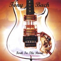TONY BACH: Fork In The Road