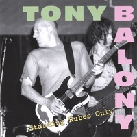 Tony Balony & the Rubes : Standing Rubes Only