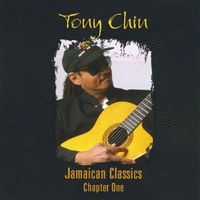 Tony Chin : Jamaican Classics-Chapter One