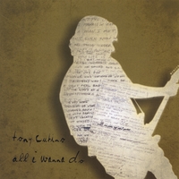 TONY CUTINO: All I Wanna Do