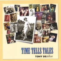 TONY DENIKOS: Time Tells Tales