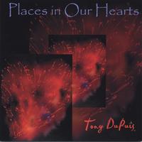Tony DuPuis : Places in Our Hearts