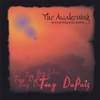 TONY DUPUIS: The Awakening