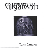 Tony Garone : The Epic of Gilgamesh