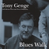 TONY GENGE: Blues Walk